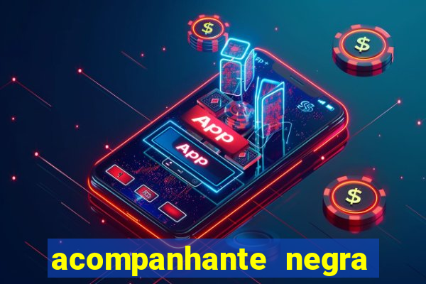 acompanhante negra porto alegre